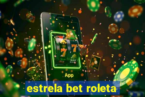 estrela bet roleta